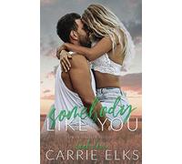 Somebody Like You: A Small Town Single Parent Romance