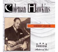 Somebody Loves Me by Coleman Hawkins