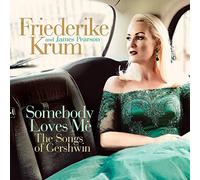 Krum, Friederike / Pearson, James - Somebody Loves Me: The Songs of Gershwin [Import]