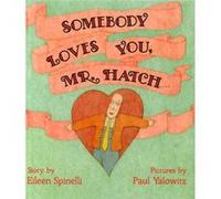 Somebody Loves You Mr Hatch by Eileen Spinelli & Paul Yalowitz Eileen Spinelli (Auteur)