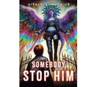 Somebody Stop Him: A Superhero/Apocalypse Litrpg