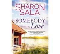 Somebody to Love by Sharon Sala Sharon Sala (Auteur)