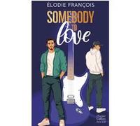 Elodie François – Somebody to love – Une romance LGBTQ+ pleine d'émotions – Poche – Roman