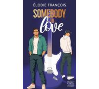 Somebody to love Une romance LGBTQ+ pleine d'émotions - Elodie François - Harpercollins - Poche - Roman