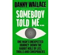 Somebody Told Me