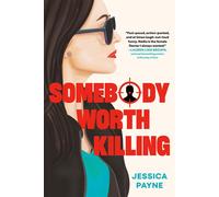 Somebody Worth Killing - JESSICA Payne - Berkley - ebook (ePub) - Livre