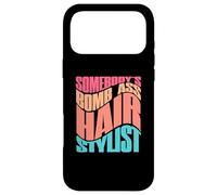 Somebody's Bomb Ass Coiffeur Coque pour iPhone 17 Pro Max