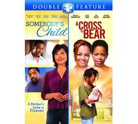Somebody's Child/Cross to Bear Double Feature