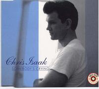 Chris Isaak - Somebody's Crying