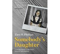 Somebody's Daughter - [Livre en VO] Zara Phillips (Auteur)