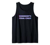 Somebody's Feral Child Humor Funny Matching Family Débardeur
