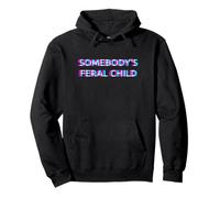 Somebody's Feral Child Humor Funny Matching Family Sweat à Capuche