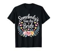 Somebody's Fine Ass Bride Bachelorette Bridal Wedding |- T-Shirt