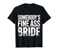 Somebody's Fine Ass Bride Bachelorette Bridal Wedding - T-Shirt