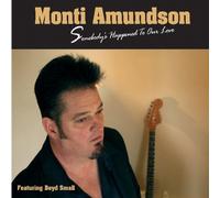 Somebody's Happened To Our Love by Monti Amundson (2007-09-18)