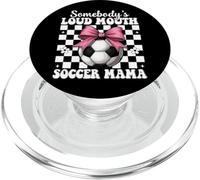 Somebody's Loud Mouth Soccer Mama Mom Coquette de fête des mères PopSockets PopGrip pour MagSafe