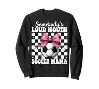 Somebody's Loud Mouth Soccer Mama Mom Coquette de fête des mères Sweatshirt