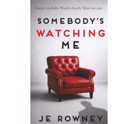Somebody's Watching Me: listen carefully - watch closely - trust no one
