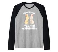 Somebunny Adore être administrateur de Base de données Easter Bunny Manche Raglan