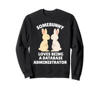 Somebunny Adore être administrateur de Base de données Easter Bunny Sweatshirt