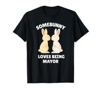 Somebunny Loves Being a Mayor, Joli Lapin de Pâques, Cadeau d'emploi T-Shirt