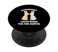 Somebunny Loves Being The Fun Auntie Easter Bunny Aunty PopSockets PopGrip Adhésif