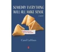 Someday Everything Will All Make Sense
