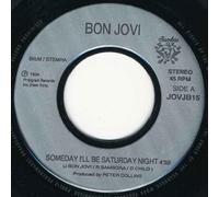 Someday I'll Be Saturday Night - Bon Jovi 7" 45