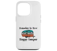 Someday is Now Happy Camper RV Coque pour iPhone 13 Pro
