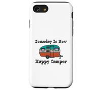 Someday is Now Happy Camper RV Coque pour iPhone SE (2020) / 7/8