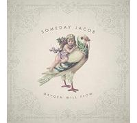 Someday Jacob - Oxygen Will Flow [New CD] UK - Import