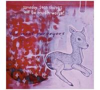 Someday Soon Things Will