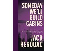 Someday We'll Build Cabins