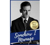 Somehow I Manage: A Journal for Michael Scott Fans