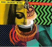 Someone Else's Cake [Digipak] by Red Jacket Mine [CD] NEUF