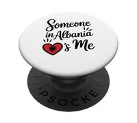 Someone in Albania Loves Me Albanian PopSockets PopGrip Adhésif