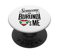 Someone in Burundi Loves Me Long Distance Love PopSockets PopGrip Adhésif