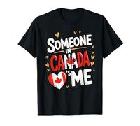 Someone in Canada Loves Me Long Distance Love T-Shirt