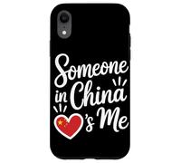 Someone in China Loves Me Chinese Coque pour iPhone XR