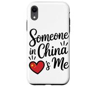 Someone in China Loves Me Chinese Coque pour iPhone XR