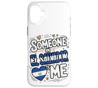 Someone in El Salvador Loves Me Long Distance Coque pour iPhone 16 Plus