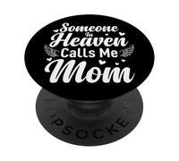 Someone in Heaven Calls Me Mom PopSockets PopGrip Adhésif