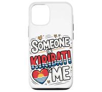 Someone in Kiribati Loves Me Long Distance Coque pour iPhone 12/12 Pro