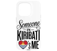 Someone in Kiribati Loves Me Long Distance Coque pour iPhone 15 Pro