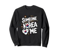 Someone in Korea Loves Me Long Distance Love Sweatshirt