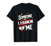 Someone in Lebanon Loves Me Lebanese Love T-Shirt