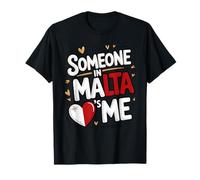 Someone in Malta Loves Me Long Distance Love T-Shirt