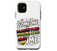 Someone in Mauritius Loves Me Long Distance Love Coque pour iPhone 11