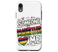 Someone in Mauritius Loves Me Long Distance Love Coque pour iPhone XR