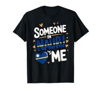 Someone in Nauru Loves Me Long Distance Love T-Shirt